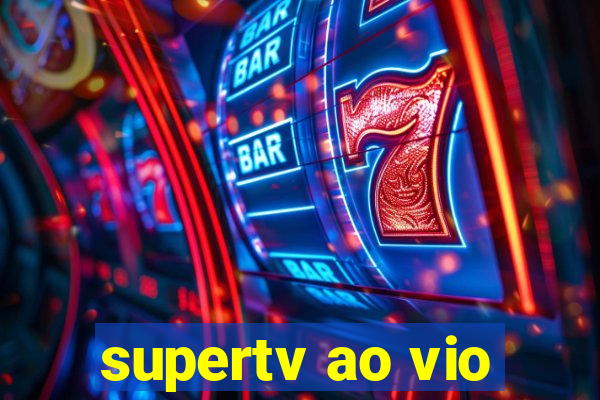 supertv ao vio